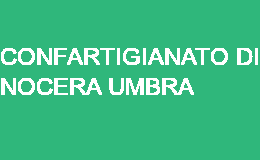 CONFARTIGIANATO DI NOCERA UMBRA NOCERA UMBRA