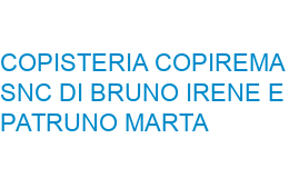 COPISTERIA COPIREMA SNC DI BRUNO IRENE e PATRUNO MARTA TORINO