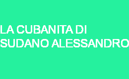 LA CUBANITA DI SUDANO ALESSANDRO SIRACUSA