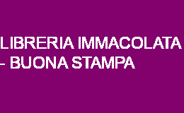 LIBRERIA IMMACOLATA - BUONA STAMPA SCHIO